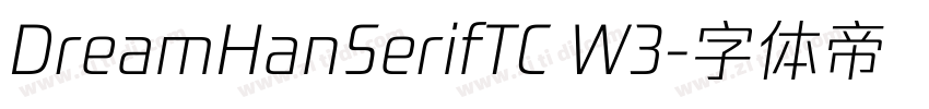 DreamHanSerifTC W3字体转换 DreamHanSerifTC W3字体转换